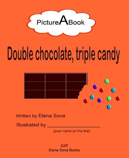 Double chocolate, triple candy (PictureABook)